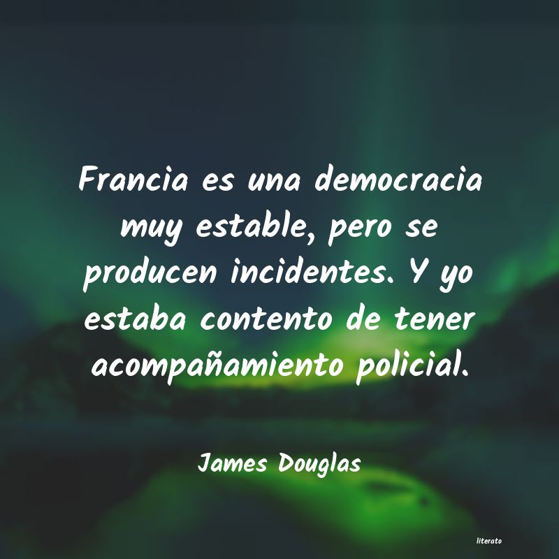 Frases de James Douglas