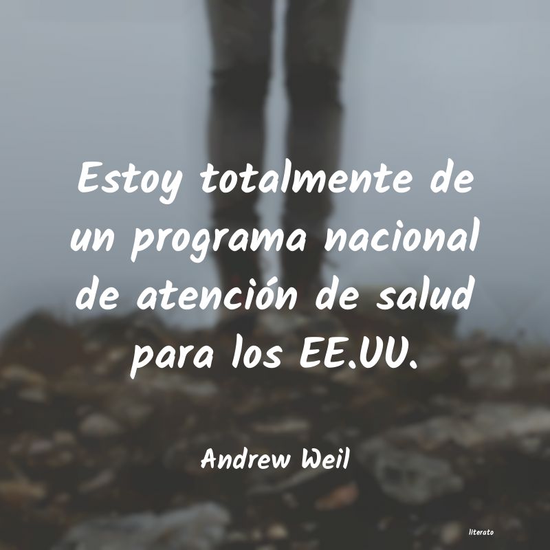 Frases de Andrew Weil