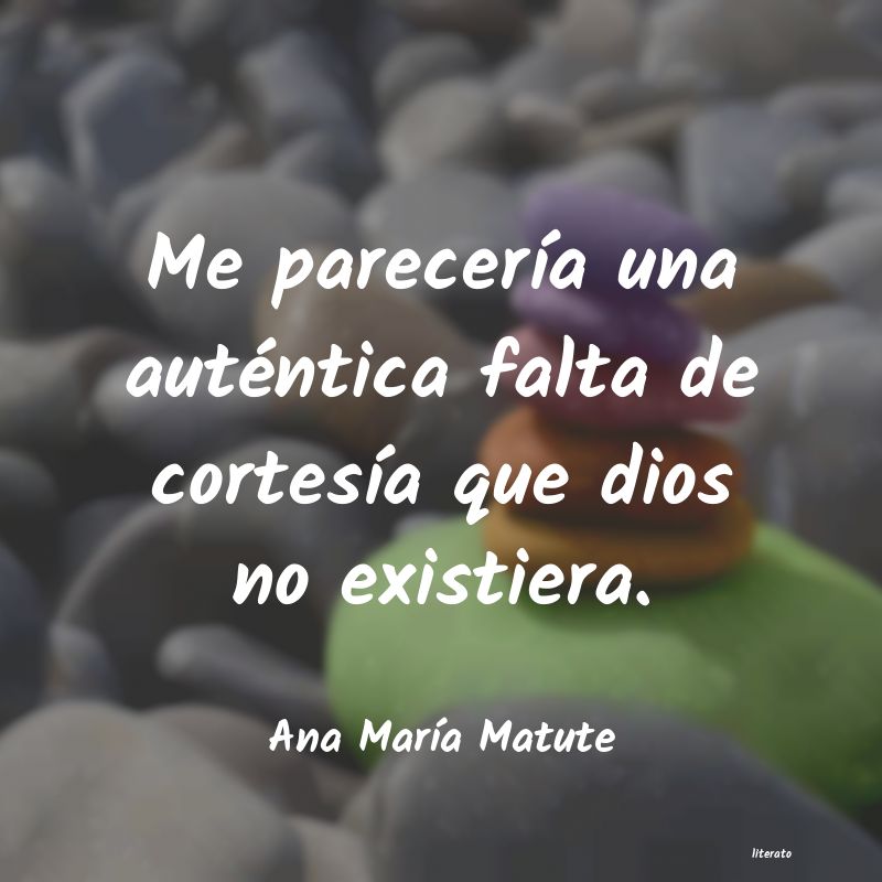 Frases de Ana María Matute