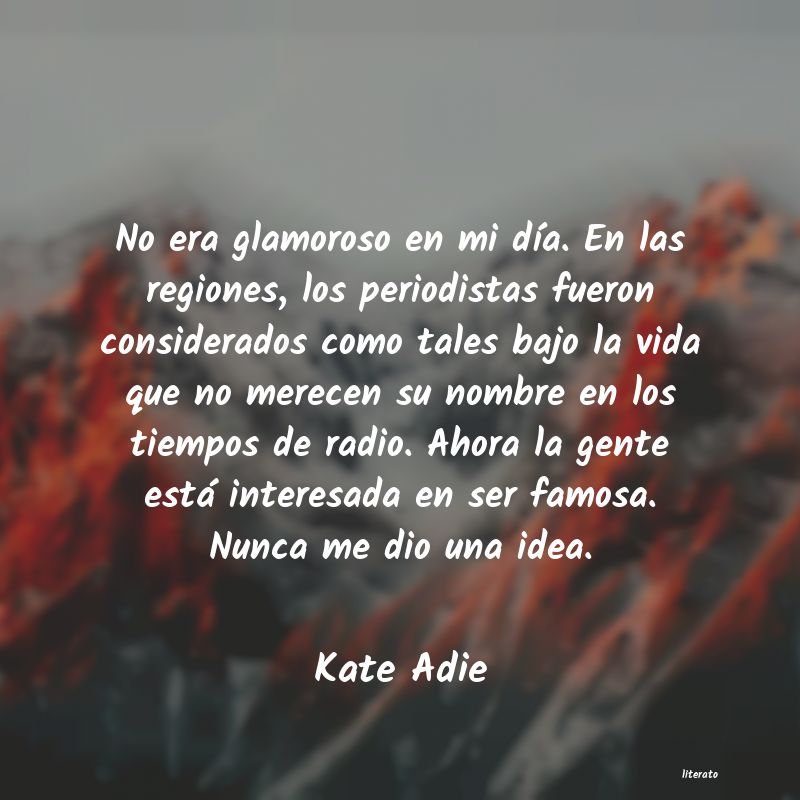 Frases de Kate Adie