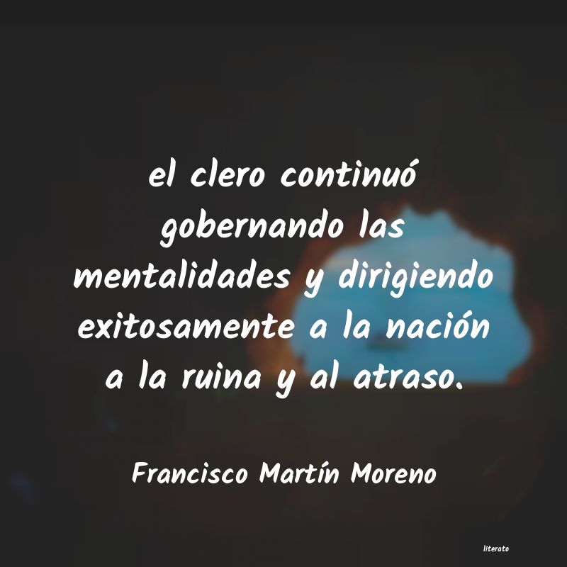 frases de Francisco MartÃn Moreno