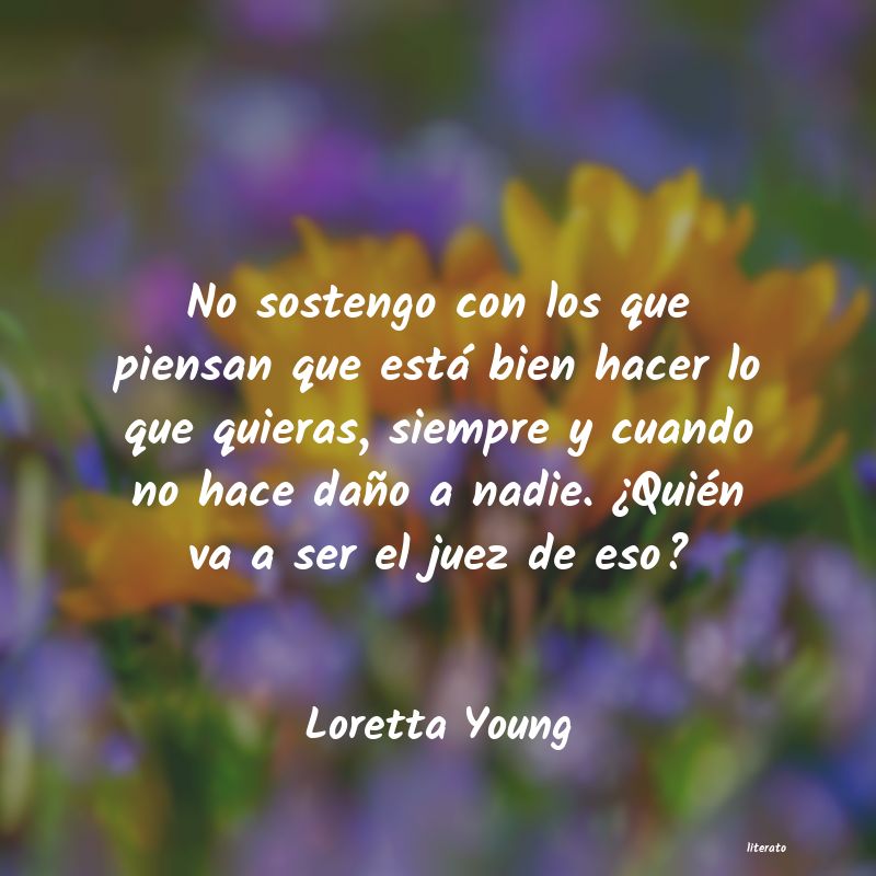 Frases de Loretta Young