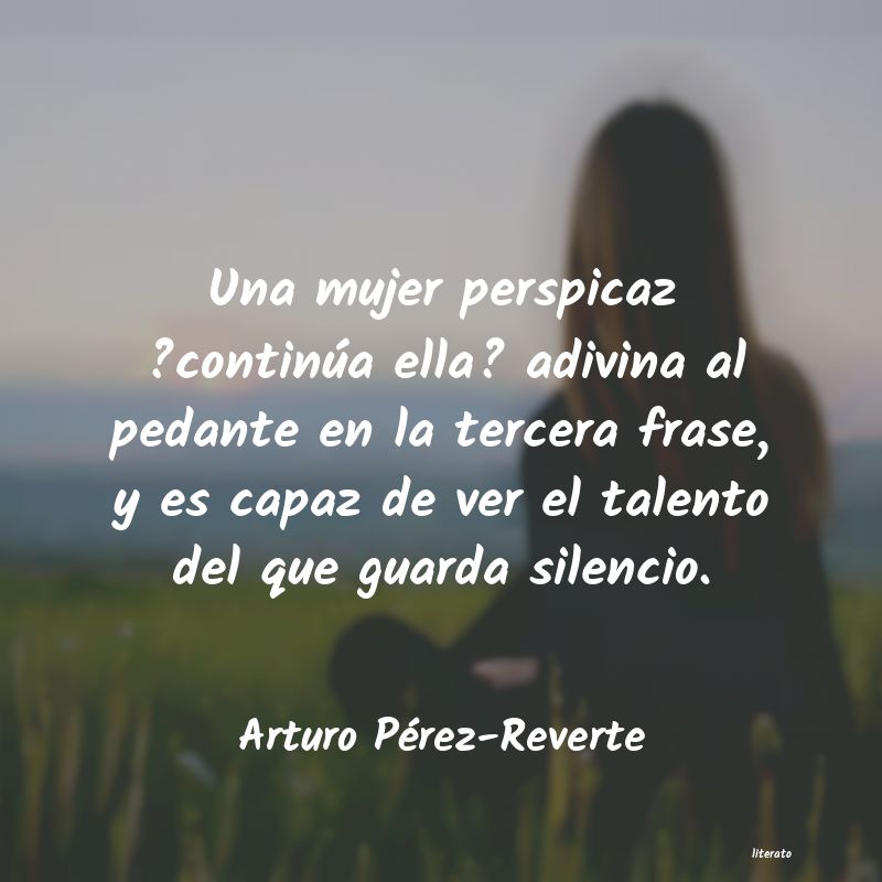 frases de Arturo Pérez-Reverte