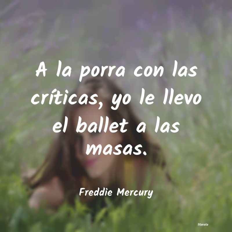 Frases de Freddie Mercury