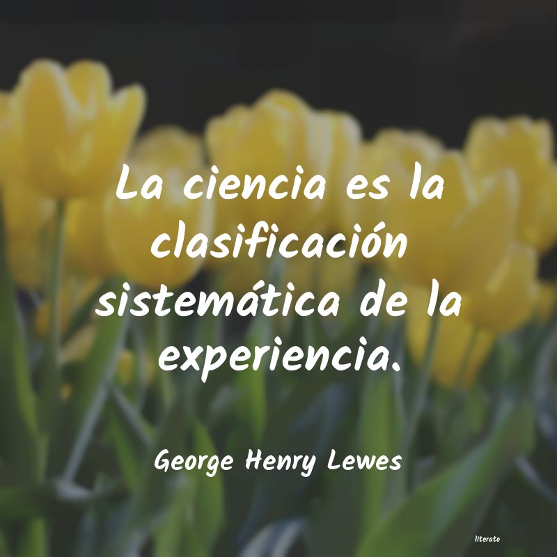 Frases de George Henry Lewes