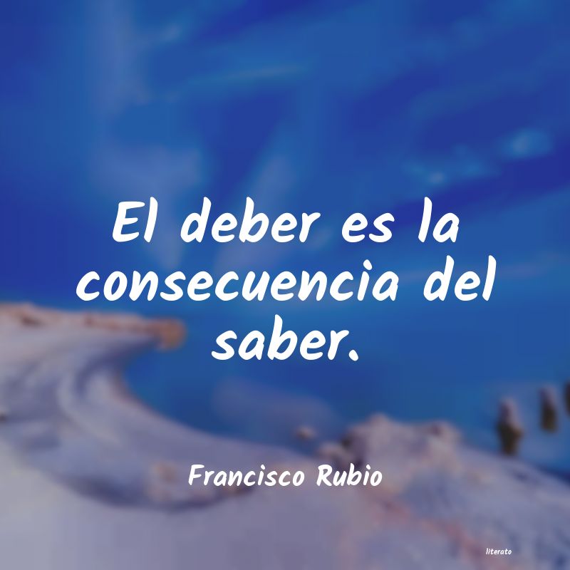 frases de Francisco Rubio