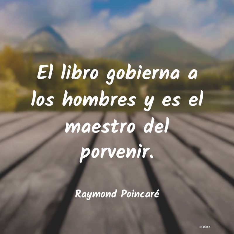 Frases de Raymond Poincaré