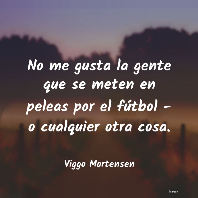 frases de Viggo Mortensen