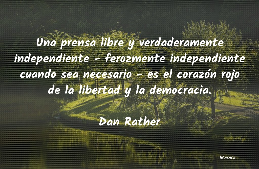 Frases de Dan Rather