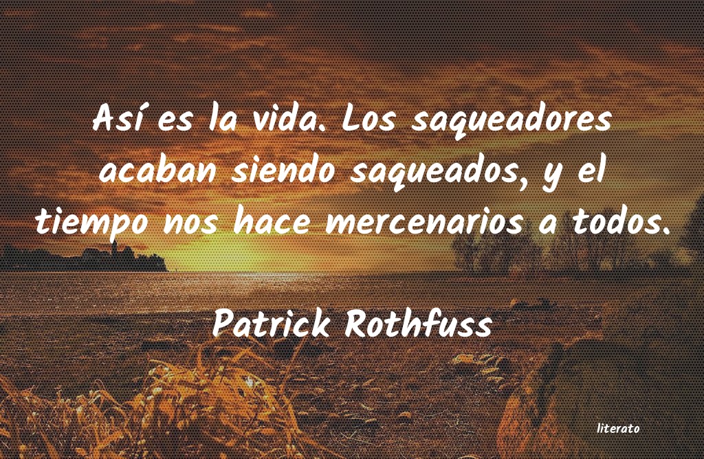 Frases de Patrick Rothfuss