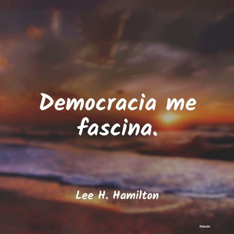 frases de Lee H. Hamilton