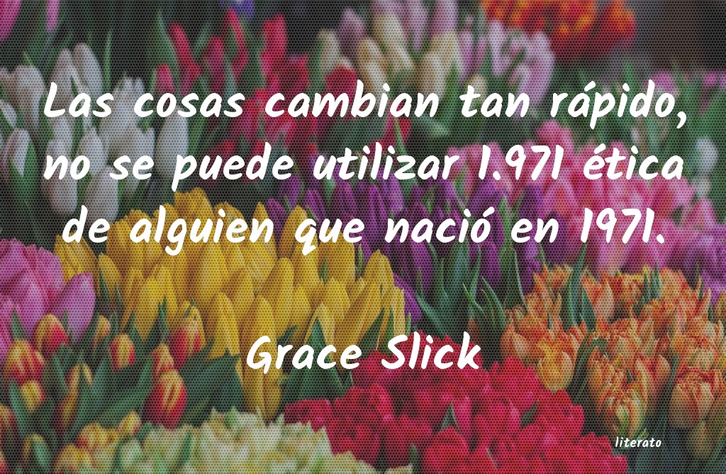 frases de Grace Slick