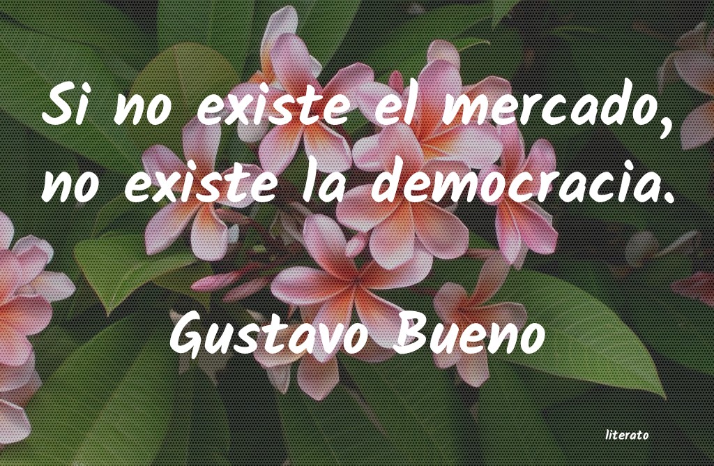 frases de Gustavo Bueno