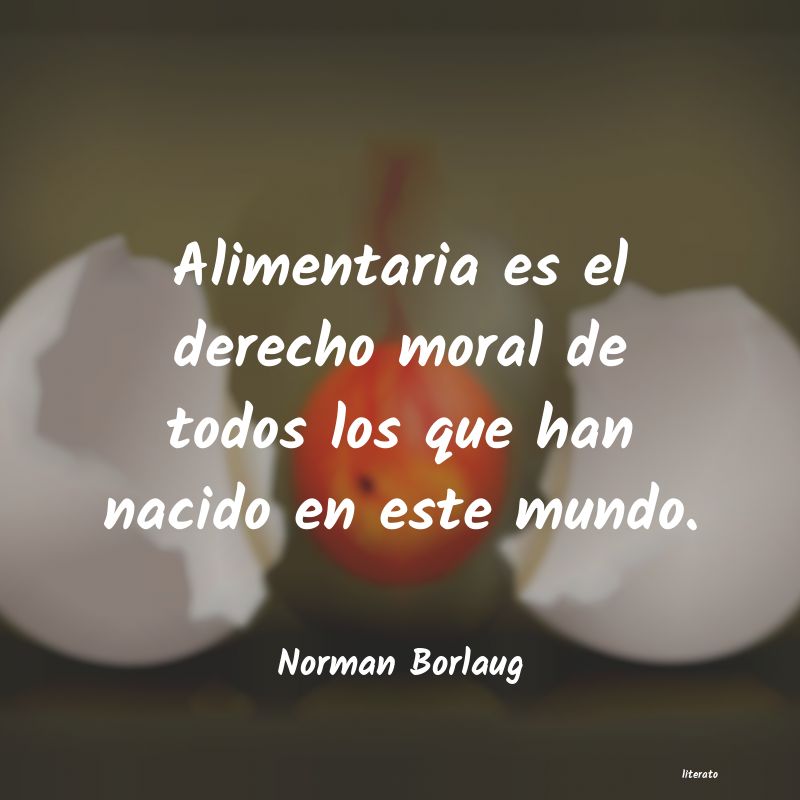 Frases de Norman Borlaug