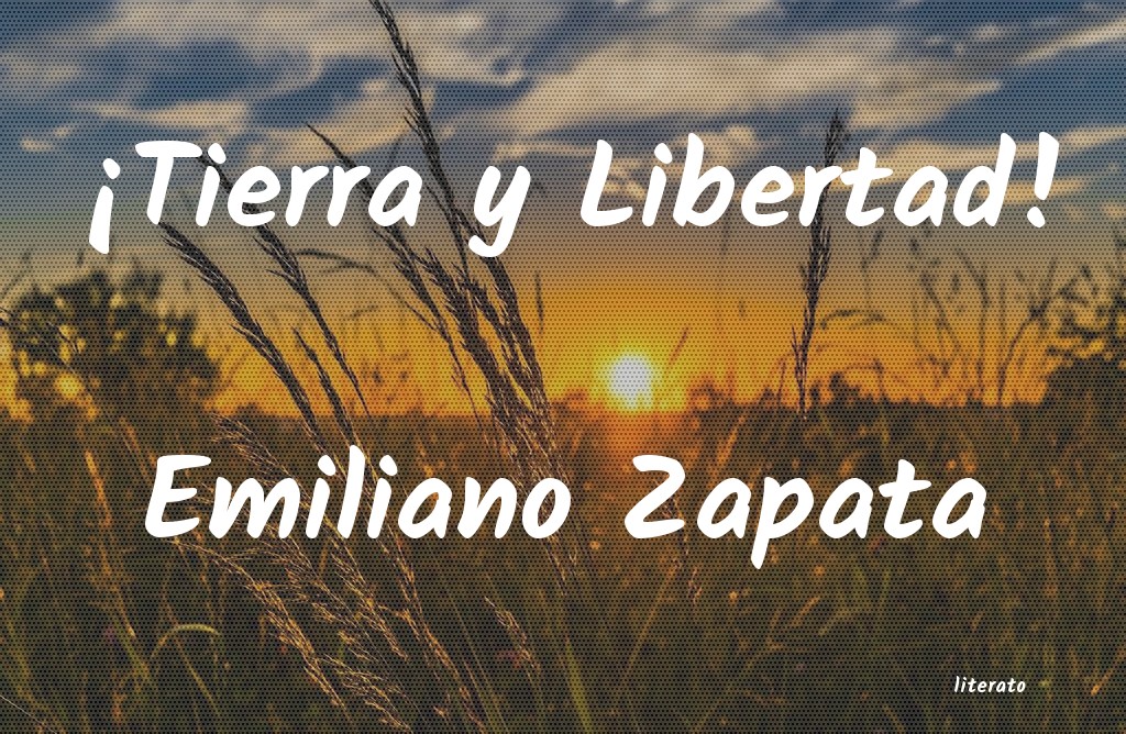 Frases de Emiliano Zapata