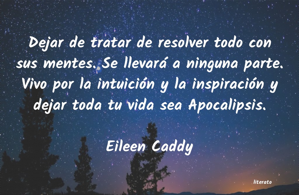 Frases de Eileen Caddy