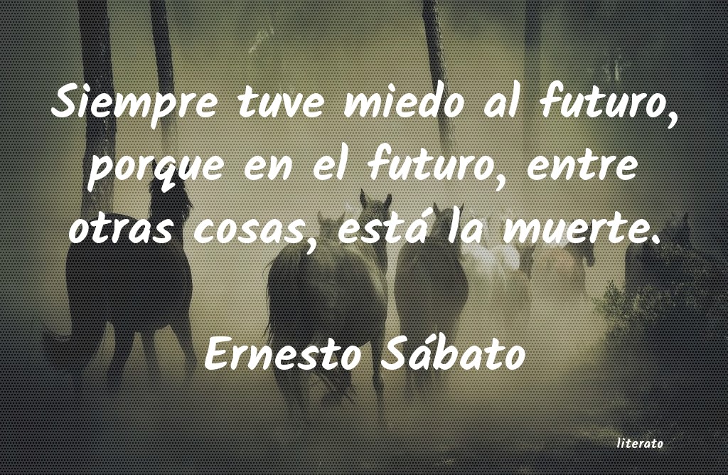 frases de Ernesto Sábato