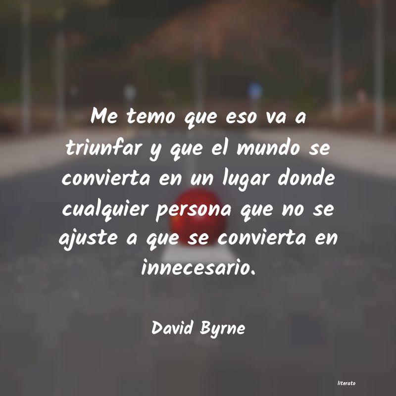 Frases de David Byrne