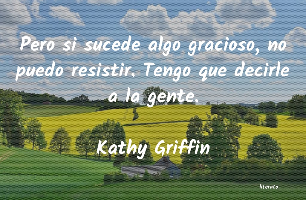 Frases de Kathy Griffin