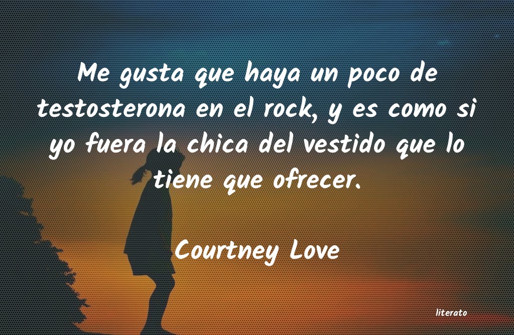 frases de Courtney Love