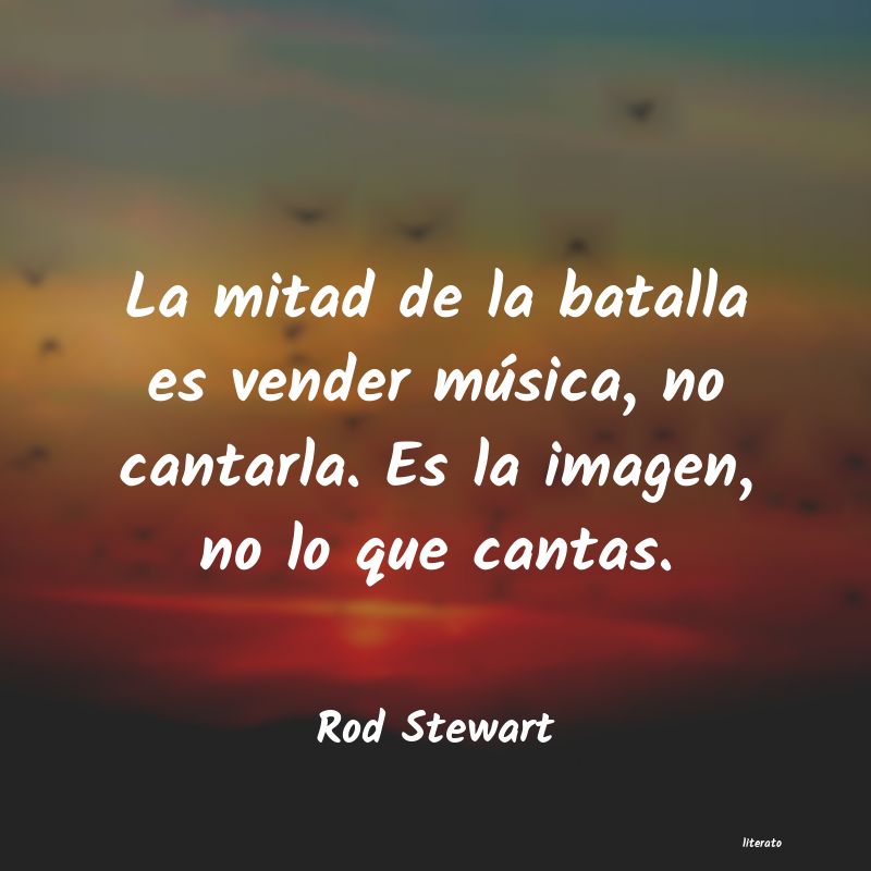 Frases de Rod Stewart