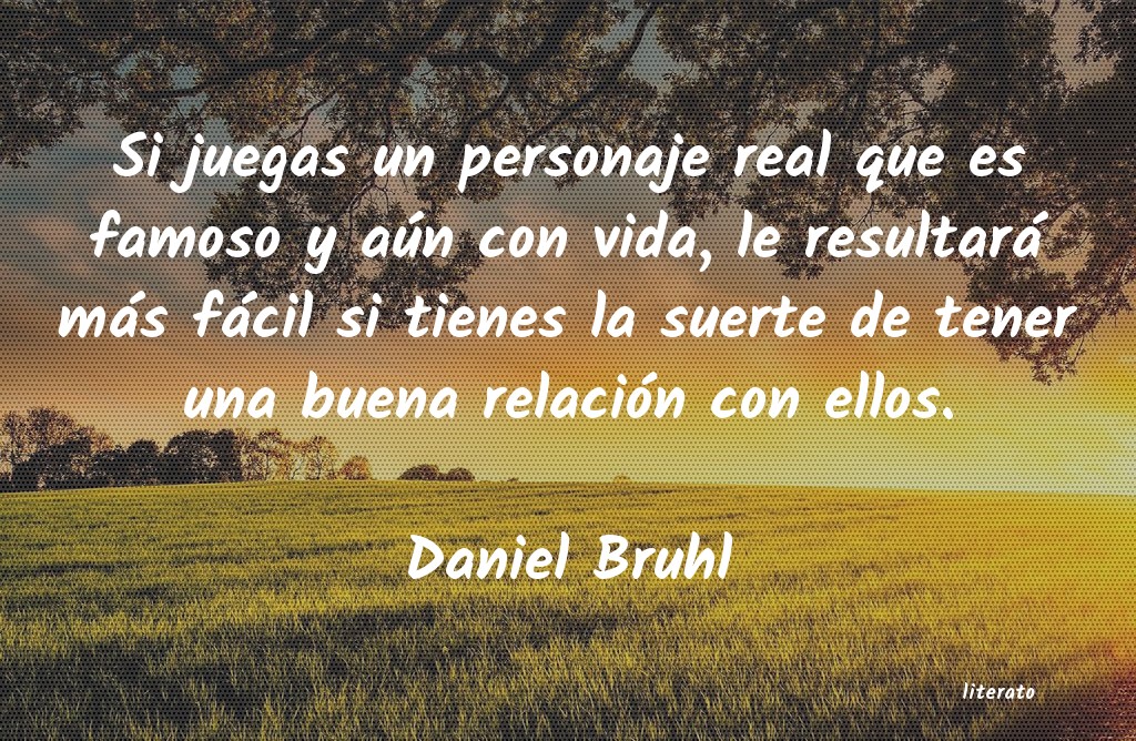 frases de Daniel Bruhl