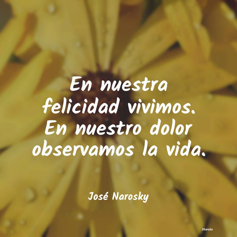 Frases de José Narosky