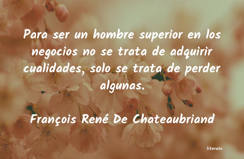 Frases de François René De Chateaubriand