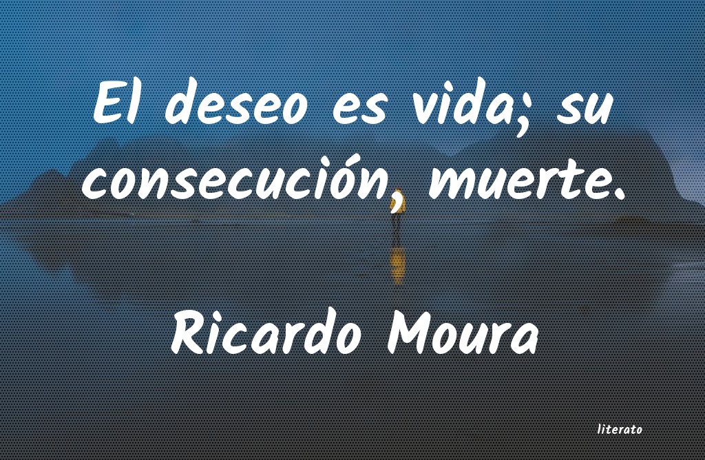 Frases de Ricardo Moura