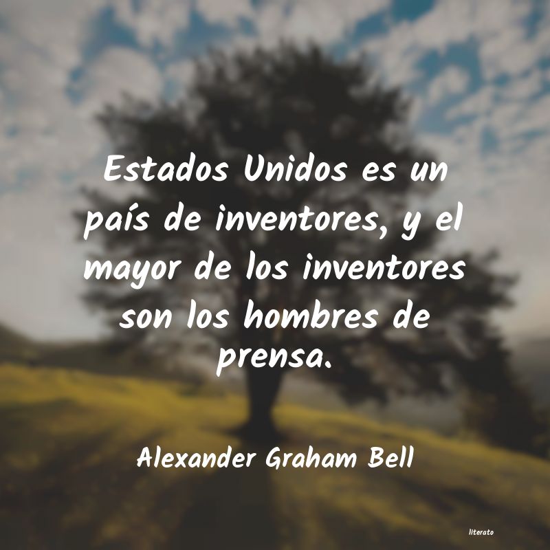 Frases de Alexander Graham Bell