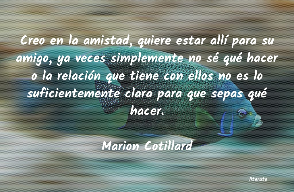 Frases de Marion Cotillard