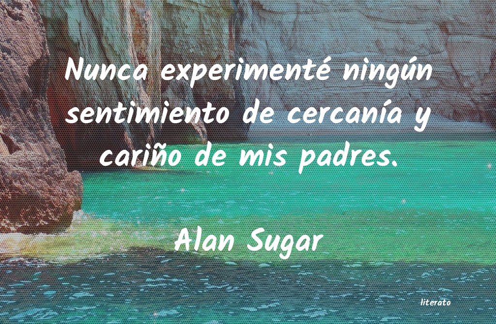 Frases de Alan Sugar