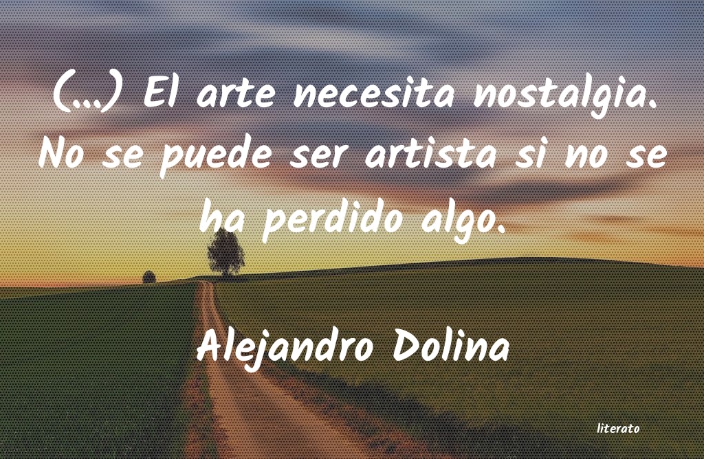 frases de Alejandro Dolina