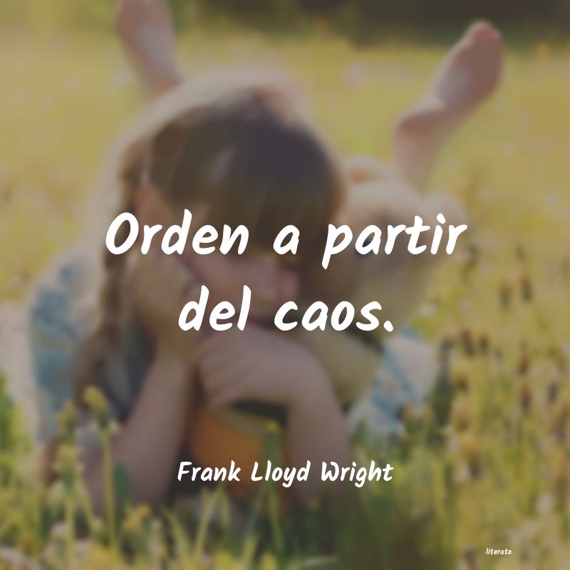 pensamientos de frank lloid wrigth