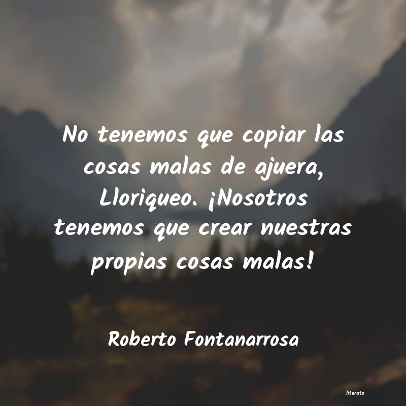 frases de Roberto Fontanarrosa
