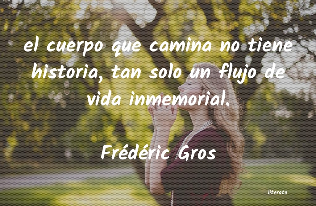 frases de Frédéric Gros