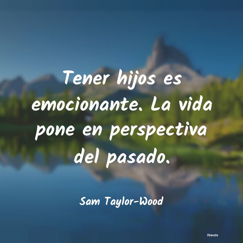 frases de Sam Taylor-Wood