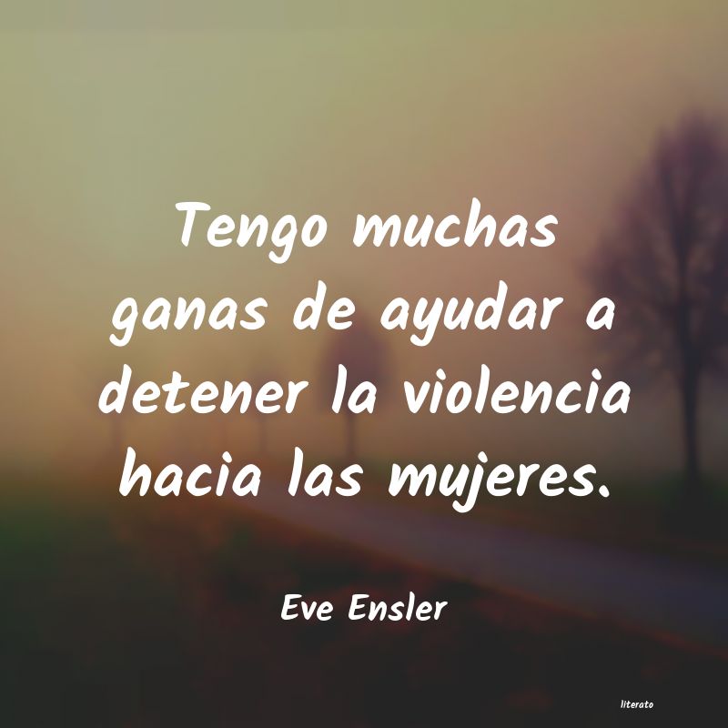 frases de Eve Ensler