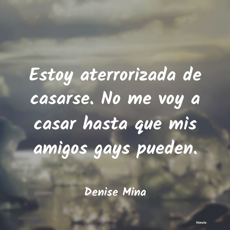 Frases de Denise Mina