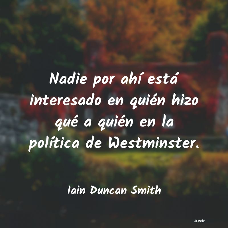 Frases de Iain Duncan Smith