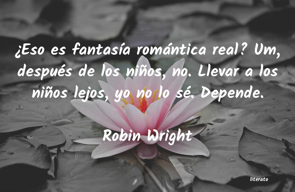 Frases de Robin Wright