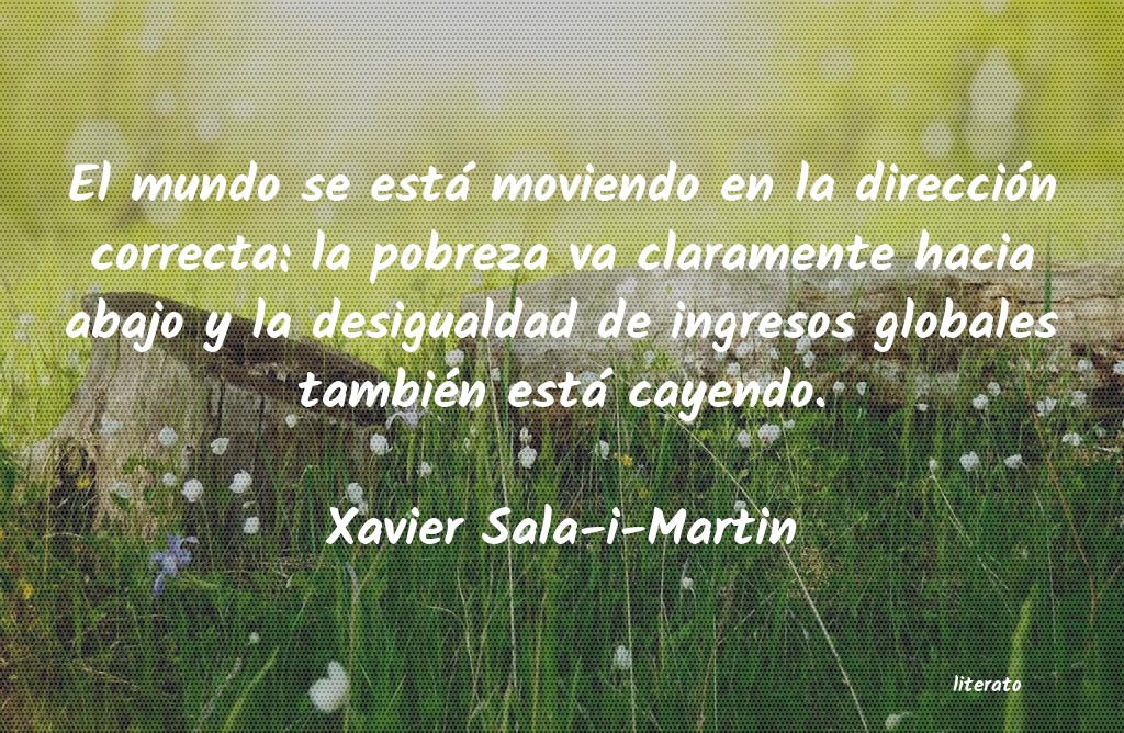 Frases de Xavier Sala-i-Martin