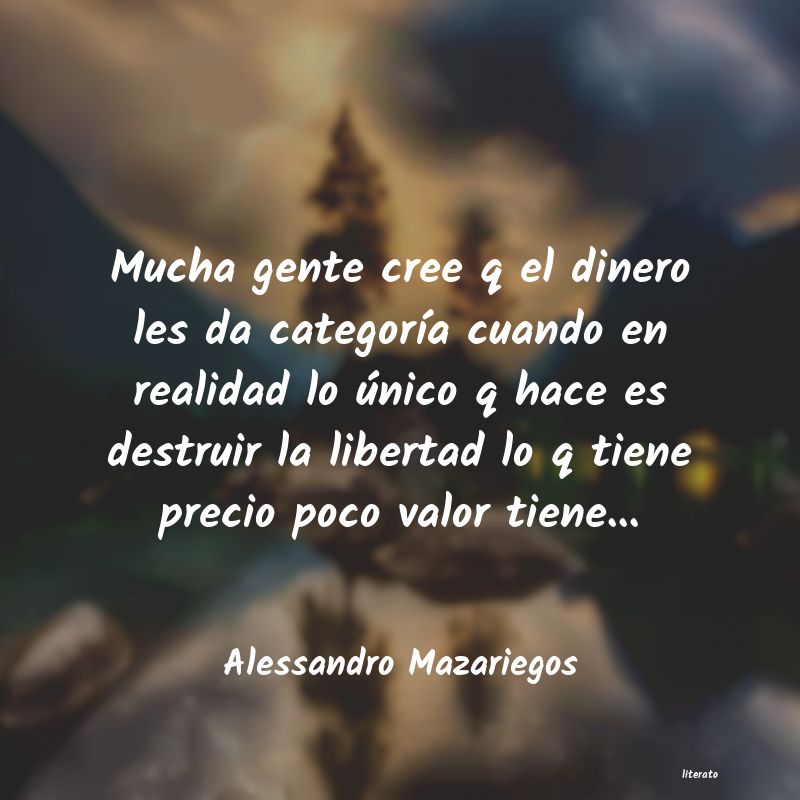 Frases de Alessandro Mazariegos