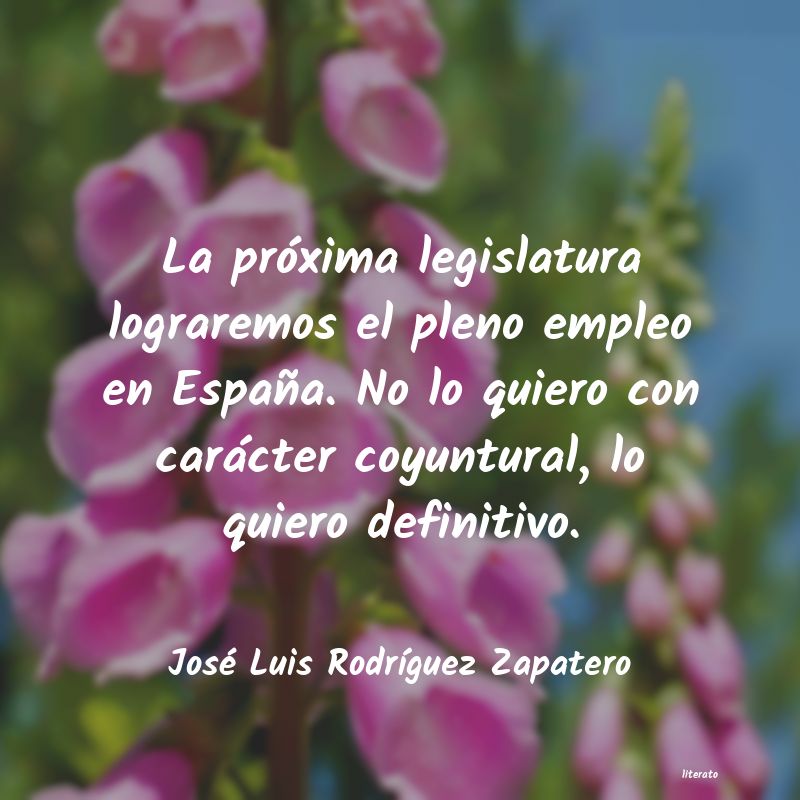 frases de José Luis RodrÃguez Zapatero