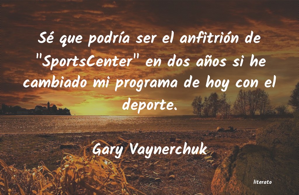 frases de Gary Vaynerchuk