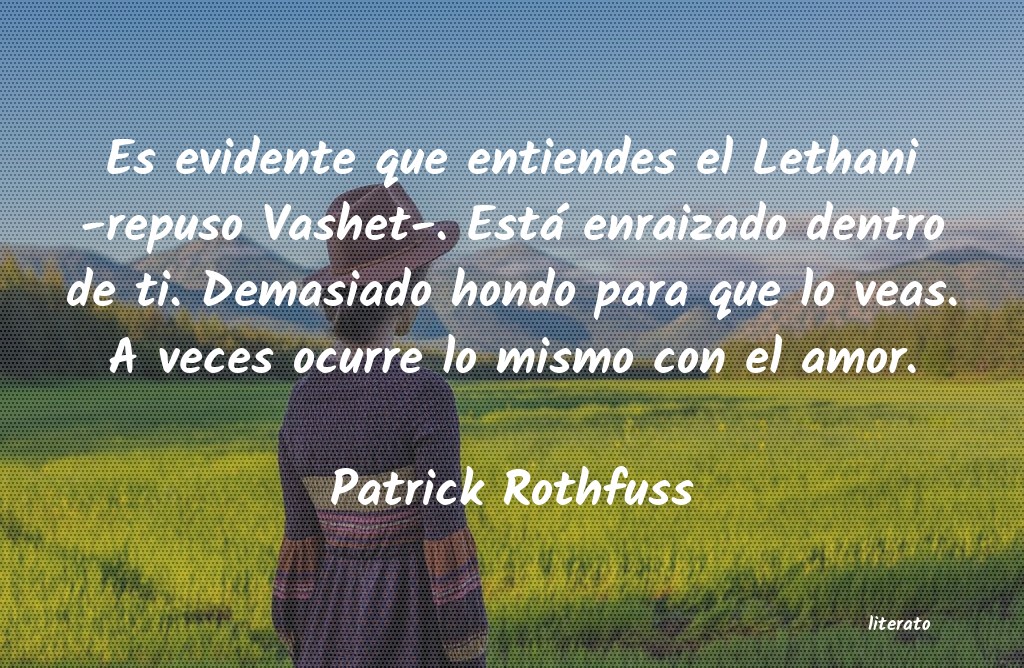 Frases de Patrick Rothfuss