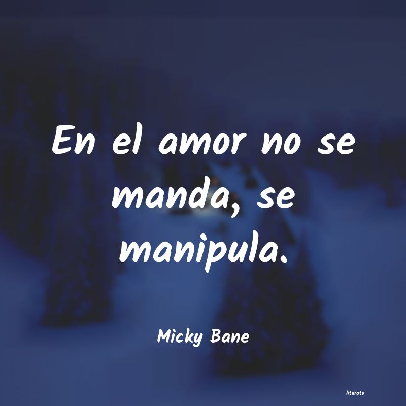 frases de Micky Bane