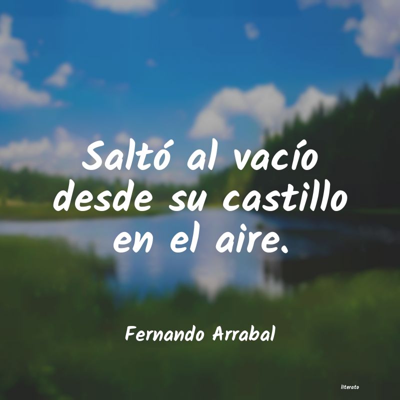 Frases de Fernando Arrabal