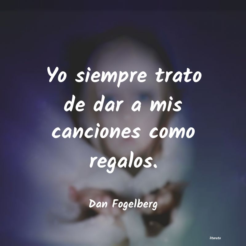 frases de Dan Fogelberg