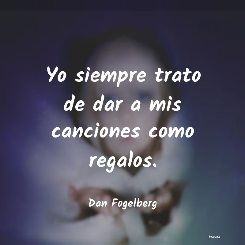 Frases de Dan Fogelberg